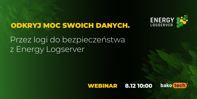 Odkryj moc swoich danych. Przez logi do bezpieczeństwa z Energy Logserver | Webinar | 10:00