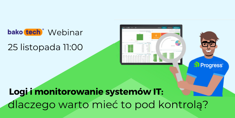 Webinar | Logi i monitorowanie systemów IT – dlaczego warto mieć to pod kontrolą? | 11:00