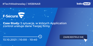 #TechWednesday | F-Secure Case Study: 3 sytuacje, w których Application control uratuje dane Twojej firmy | 10:00