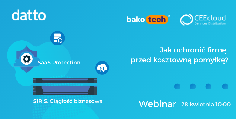 Jak uchronić się przed kosztowną pomyłką? | Webinar Datto | 28 kwietnia | 10:00