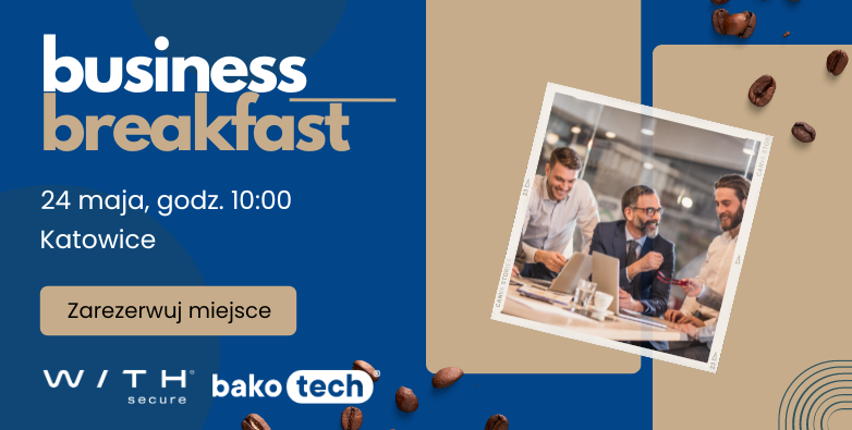 Business Breakfast z WithSecure | Katowice