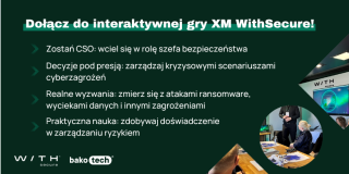 Dołącz do interaktywnej gry XM WithSecure | Katowice, godz. 12:00