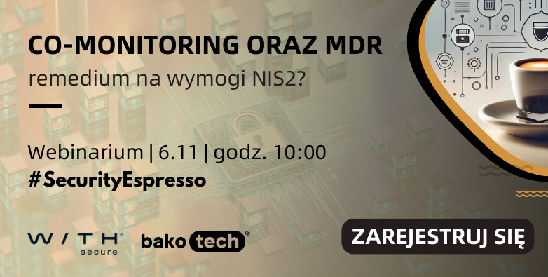 Co-monitoring oraz MDR od WithSecure - remedium na wymogi NIS2