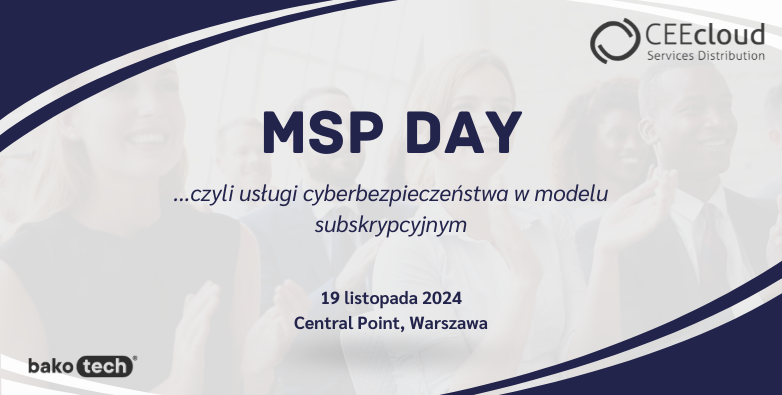 MSP Day | Cyberbezpieczeństwo w modelu usługowym