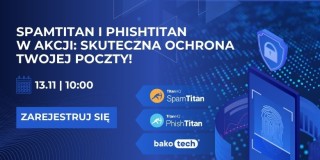 SpamTitan i PhishTitan w Akcji: Skuteczna ochrona Twojej poczty!