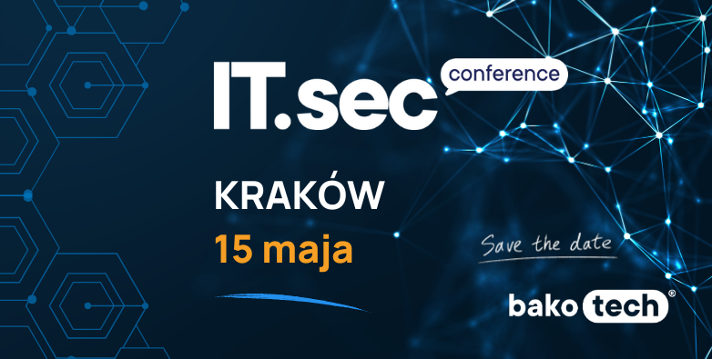 ITSEC | Konferencja dla Partnerów Bakotech